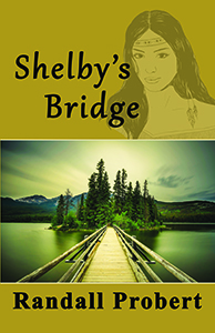 Picture of book "Shelby's Bridge" by Randall Probert